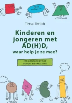 Kinderen en jongeren met AD(H)D, waar help je ze mee?