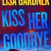 Kiss Her Goodbye: A Frankie Elkin Novel Volume 4