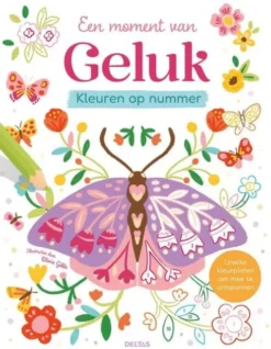 Kleuren op nummer - Een moment van Geluk