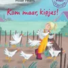 Kom maar, kipjes!