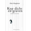Kop dicht en graven