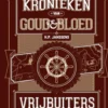 Kronieken van goud en bloed 2 - Vrijbuiters