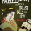 Lafcadio Hearn's "The Faceless Ghost" and Other Macabre Tales from Japan