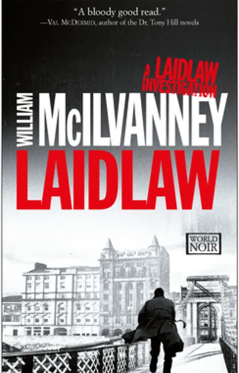 Laidlaw: A Laidlaw Investigation (Jack Laidlaw Novels Book 1)