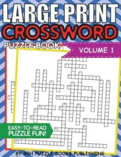 Large Print Crossword Puzzle Book: Crossword Puzzle Books For Adults Large Print Brain Teaser Puzzles - Volume 1