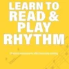 Learn to Read & Play Rhythm