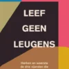 Leef geen leugens