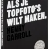 Lees dit als je topfoto's wilt maken
