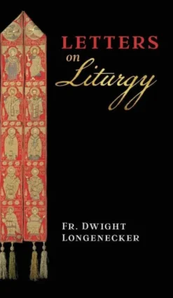 Letters on Liturgy