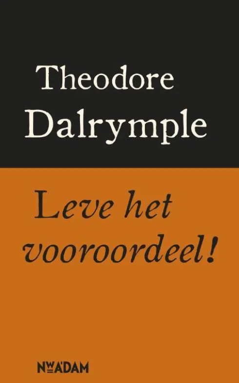 Leve het vooroordeel !