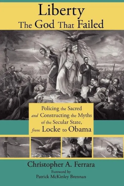 Liberty, the God That Failed