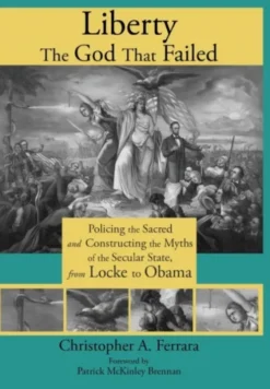 Liberty, the God That Failed