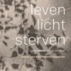 Licht leven, licht sterven