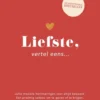 Liefste, vertel eens