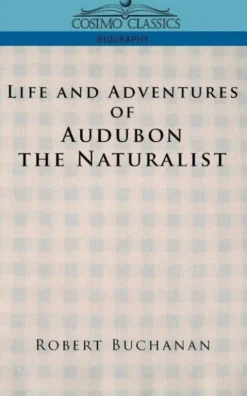 Life and Adventures of Audubon the Naturalist