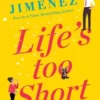 Lifes Too Short