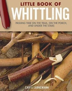 Little Book of Whittling Gift Edition