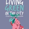 Living Green in the City
