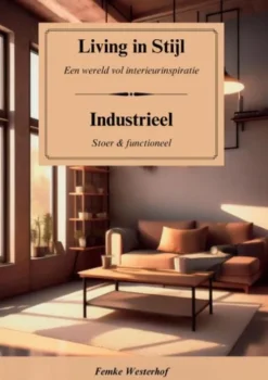 Living in Stijl - Industrieel interieur