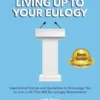 Living Up to Your Eulogy