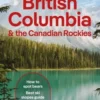 Lonely Planet British Columbia & the Canadian Rockies
