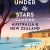 Lonely Planet Under the Stars Camping Australia and New Zealand 1