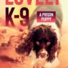 Lovely K-9, A Prison Puppy