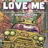 Love Me: A Romance Story