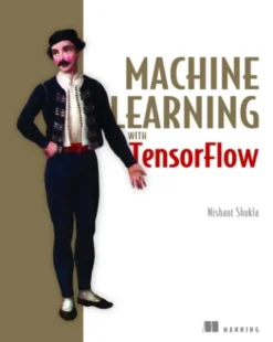 Machine Learning with TensorFlow