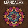 101 Magnificent Mandalas Adult Coloring Book Vol.1: Anti stress Adults Coloring Book to Bring You Back to Calm & Mindfulness