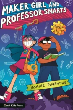 Maker Girl and Professor Smarts