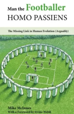 Man the Footballer—Homo Passiens