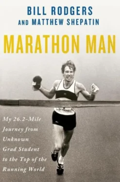 Marathon Man: My 26.2-Mile Journey from Unknown Grad Student to the Top of the Running World