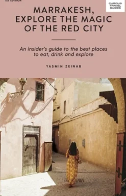 Marrakesh, Explore the Magic of the Red City