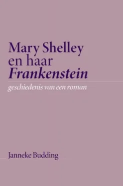 Mary Shelley en haar Frankenstein