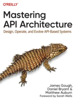 Mastering API Architecture