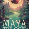 Maya trilogie