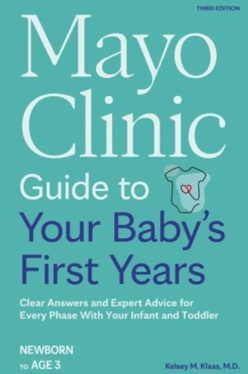 Mayo Clinic Guide to Your Baby's First Years, 3rd Edition