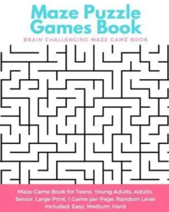 Maze Puzzle Games Book: Brain Challenging Maze Game Book for Teens, Young Adults, Adults, Senior, Large Print, 1 Game per Page, Random Level I