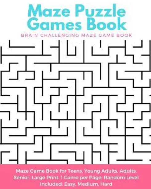 Maze Puzzle Games Book: Brain Challenging Maze Game Book for Teens, Young Adults, Adults, Senior, Large Print, 1 Game per Page, Random Level I