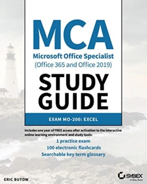 MCA Microsoft Office Specialist (Office 365 and Office 2019) Study Guide