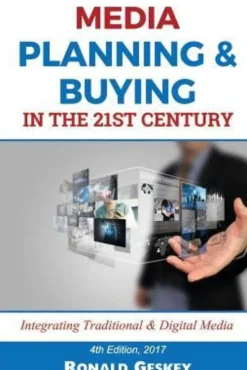Media Planning & Buying n the 21st Century: Integrating Traditional & Digital Media