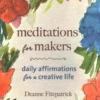 Meditations for Makers