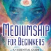 Mediumship for Beginners