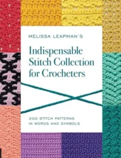 Melissa Leapman's Indispensable Stitch Collection for Crocheters