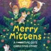 Merry Mittens: A Moontime Cats Christmas Story