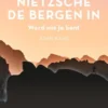 Met Nietzsche de bergen in