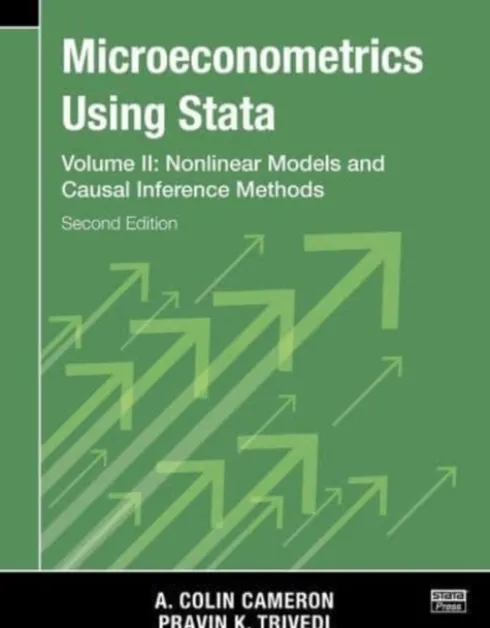 Microeconometrics Using Stata, Second Edition, Volume II: Nonlinear Models and Casual Inference Methods