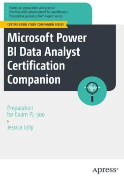 Microsoft Power BI Data Analyst Certification Companion