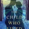 Midwood, E: Child Who Lived